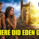 What Happened to the Garden of Eden After Adam and Eve Were Cast Out