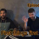 Episode 11 first thing first