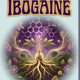Free Drugs: Ibogaine