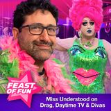 FOF #2978 - Miss Understood on Drag, Daytime TV and Divas