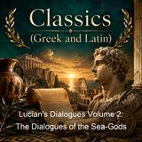 Lucian's Dialogues Volume 2 The Dialogues of the Sea-Gods - Lucian of Samosata