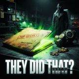 They Actually Did It: The Most Terrifying Confirmed Government Secrets