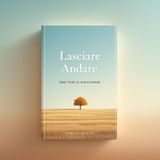 #6: Smettere di rimuginare: le 5 strategie per spezzare il loop mentale e trovare la tua pace interiore