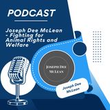 Joseph Dee McLean - Fighting for Animal Rights and Welfare
