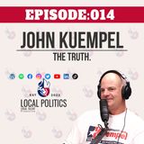 Texas House Rep John Kuempel: The Truth. | Local Politics EP 14