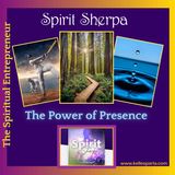 The Spiritual Entrepreneur The Power of Presence