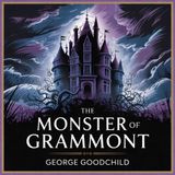 The Monster of Grammont (Secrets of the Haunted Château) | Chapter 21: A Proposal