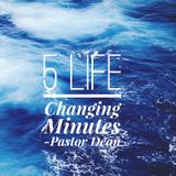Episode 68 - 5 Life Changing Minutes!