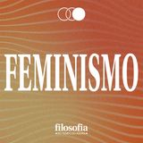 Feminismo: mulheres, feminismo e abjeção