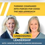 Unbossing Leadership with Montse Espuñes - Turning Companies into Forces for Good: the NER approach