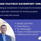 Jake Pautsch Davenport Iowa tells the benefit of being an real estate investor