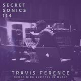 Secret Sonics 114 - Travis Ference - Redefining Success in Music