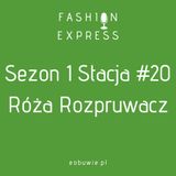 Sezon 1 Stacja 20: Agnieszka rozmawia z Różą Rozpruwacz o urokach szycia | FashionExpress