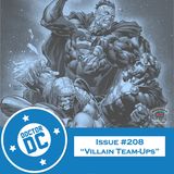Issue #208 - “Villain Team-Ups”