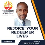 REJOICE! YOUR REDEEMER LIVES