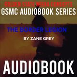 GSMC Audiobook Series: The Border Legion Episode 38: Chapter 1