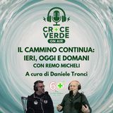 Il cammino continua: ieri oggi e domani - con Remo Micheli - Ep.2