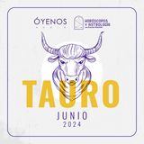 Tauro | Horóscopo para junio de 2024