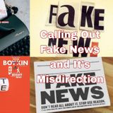 Calling Out Fake News and Its Misdirection