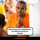 Bhakti Marga Teilt 8 Möglichkeiten, Ihre Meditationspraxis Zu Vertiefen