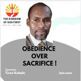 OBEDIENCE OVER SACRIFICE!