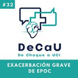 Episodio 32. Exacerbación Grave de EPOC #COPD