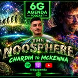 #175: The Noosphere: Chardin to Mckenna