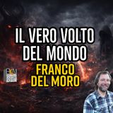 IL VERO VOLTO DEL MONDO - FRANCO DEL MORO