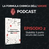 Ep. 2 - Stabilità: il porto sicuro del cuore