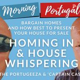 Homing in & House Whispering with The Portugeeza & Captain Casa on Good Morning Portugal!