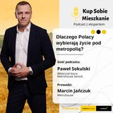 Dlaczego Polacy wybierają życie pod metropolią?