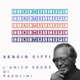 Sergio Citti, l'unico erede di Pasolini - 2x05