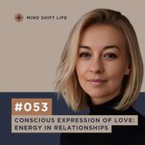 Conscious Expression of Love: Energy in Relationships