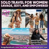Solo Travel for Women: Savage, Sexy, and Empowered