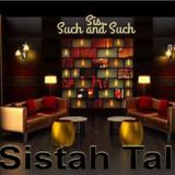 Episode 45 - Sistah Talk