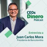 “Los líderes empresariales colombianos son de talla mundial”: Juan Carlos Mora, presidente de Bancolombia