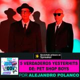 5 Verdaderos Yesterhits de: Pet Shop Boys