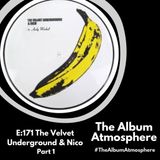 E:171 - The Velvet Underground & Nico - "The Velvet Underground & Nico" Part 1