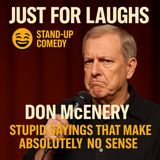 Don McEnery – Stupid Sayings That Make Absolutely No Sense (Stand-Up Comedy)