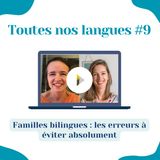🌍 / 🇫🇷 Éducation bilingue : les erreurs à éviter absolument - Anna Jachim et Blandine Chassagne
