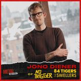 Jono Diener of No Trigger, 84 Tigers & The Swellers