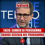 Fabio Fazio, Cambio Di Programma: Grande Assenza A Che Tempo Che Fa! 