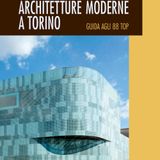 Elena Del Santo "Architetture moderne a Torino"