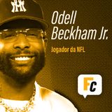 #12 - Odell Beckham Jr., da NFL, comenta carreira, família, superação e dá conselhos valiosos