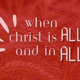 Rev Dr. Jeff Smith | When Christ Is All and in All