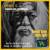 Episode 13: Hawaii Baby, 1980-1981