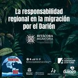 La responsabilidad regional en la migración por el Darién