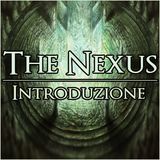 The Nexus 001 - Introduzione