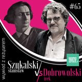 SZUKALSKI vs DOBROWOLSKI wywiad z reżyserem filmu "Walka" odc.65