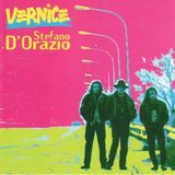 Parliamo della rock band Vernice e del suo frontman Stefano D'Orazio, che nel 1995 ottenne successo con la hit "Solo un brivido".